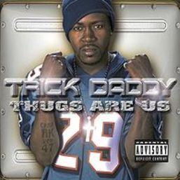 Trick Daddy歌曲:Where U From歌词