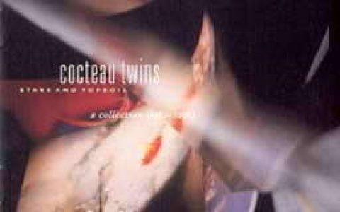 Cocteau Twins歌曲:Sugar Hiccup歌词