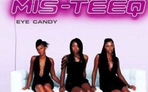 Mis-Teeq歌曲:Eye Candy歌词