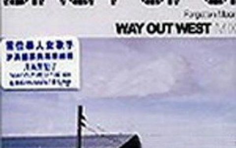 丁菲飞歌曲:Way Out West Dub Mix歌词
