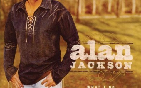Alan Jackson歌曲:If Love Was A River歌词