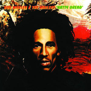 Bob Marley歌曲:Natty Dread歌词
