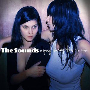 The Sounds歌曲:running out of turbo歌词