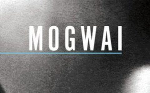 Mogwai歌曲:Hunted By A Freak歌词