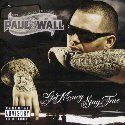 Paul Wall歌曲:slidin on that oil (feat. expensive taste) (prod.歌词