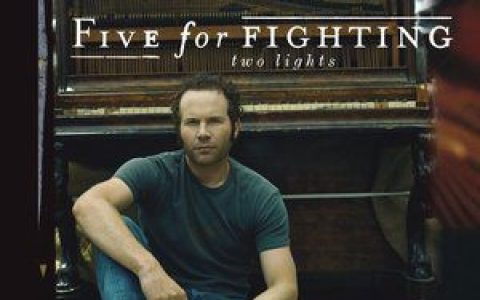 Five For Fighting歌曲:two lights歌词