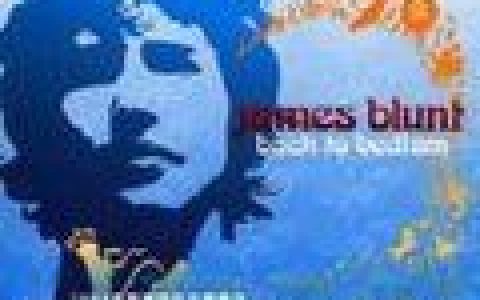 James Blunt歌曲:Goodbye My Lover 再见了! 我的爱人歌词