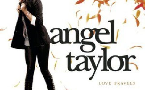 Angel Taylor歌曲:Too Good For Words歌词