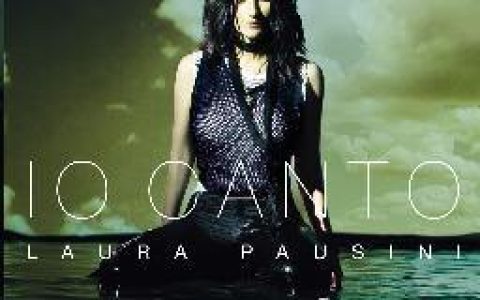 Laura Pausini歌曲:Io Canto歌词