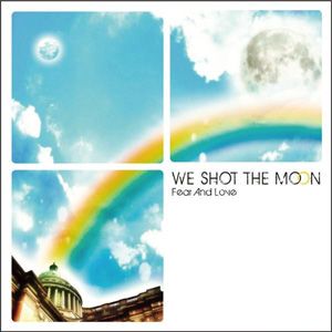 We Shot The Moon歌曲:LTFP歌词