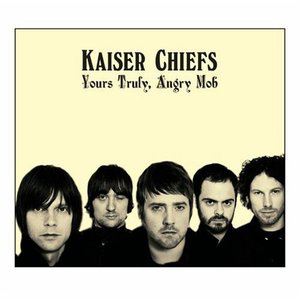 Kaiser Chiefs歌曲:everything is average nowadays歌词