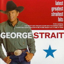 George Strait歌曲:Blue Clear Sky歌词