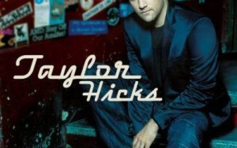 taylor hicks歌曲:Gonna Move歌词
