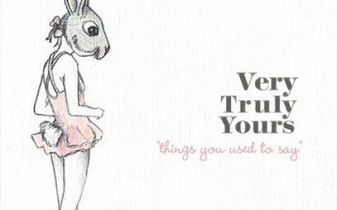 Very Truly Yours歌曲:To See You Here歌词