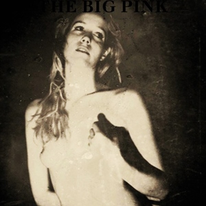 The Big Pink歌曲:Crystal Visions歌词