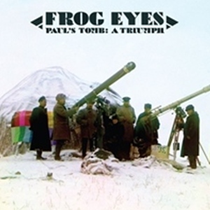 Frog Eyes歌曲:Paul s Tomb歌词