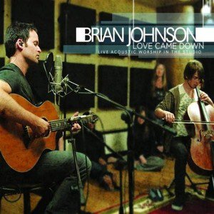 Brian Johnson歌曲:I Love Your Name.歌词