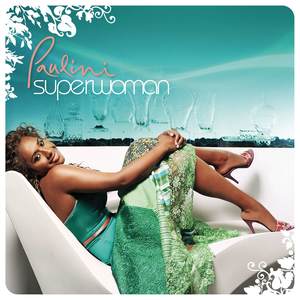 Paulini歌曲:Superwoman (12 Club歌词