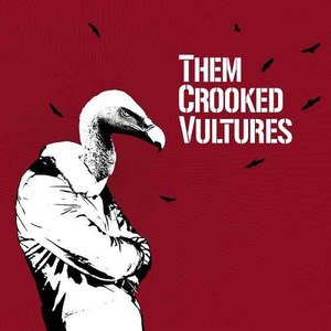 Them Crooked Vulture歌曲:No One Loves Me & Neither Do I歌词