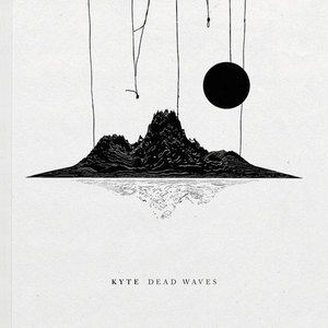 Kyte歌曲:Like She Said歌词
