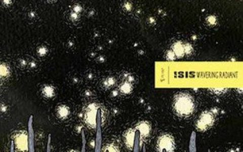 Isis歌曲:Wavering Radiant歌词