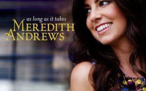 Meredith Andrews歌曲:Come Home歌词