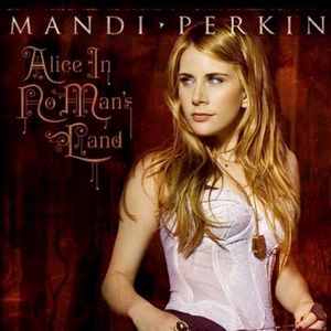Mandi Perkins歌曲:Maybe One Day歌词