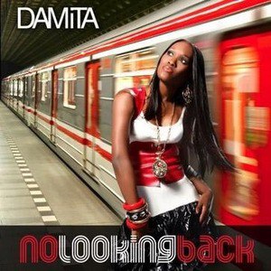 Damita歌曲:No Looking Back歌词