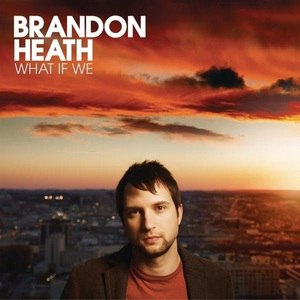 Brandon Heath歌曲:Sore Eyes歌词