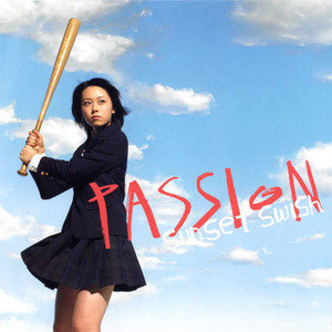 SunSet Swish歌曲:PASSION歌词