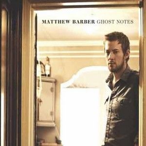 Matthew Barber歌曲:One Little Piece Of My Love歌词