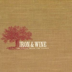Iron & Wine歌曲:Muddy Hymnal歌词