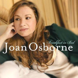 Joan Osborne歌曲:What Becomes Of The Brokenhearted歌词