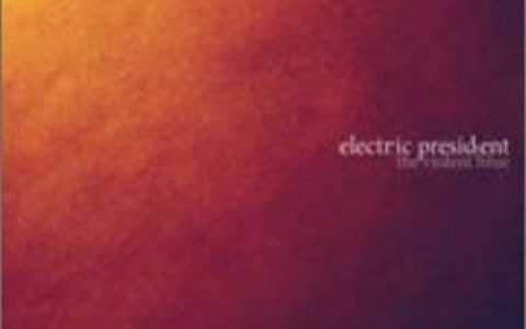 Electric President歌曲:Nightmare No. 5 Or 6歌词