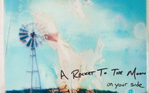 A Rocket To The Moon歌曲:On Your Side歌词