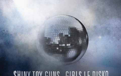 Shiny Toy Guns歌曲:Le Disko (Boys Noize)歌词