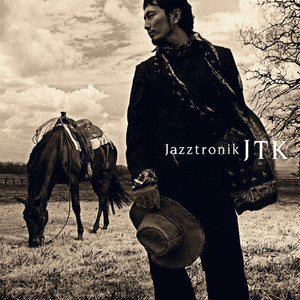 jazztronik歌曲:JTK歌词