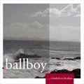 Ballboy歌曲:Godzilla Vs The Island Of Manhattan (With You And歌词