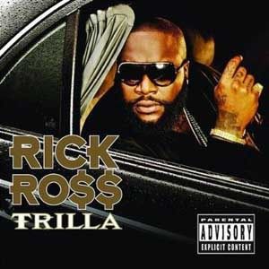 Rick Ross歌曲:Trilla Intro歌词
