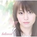 沢樹マイカ歌曲:believed(Instrumental)歌词