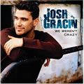 Josh Gracin歌曲:Let Me Fall歌词