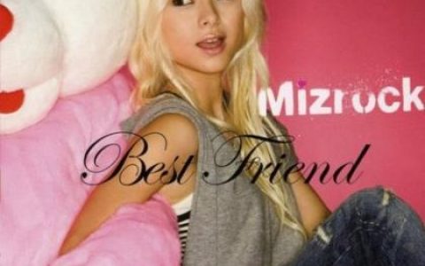 Mizrock歌曲:Best Friend（Backing　Track）歌词