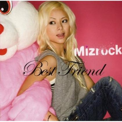 Mizrock歌曲:Best Friend（Backing　Track）歌词