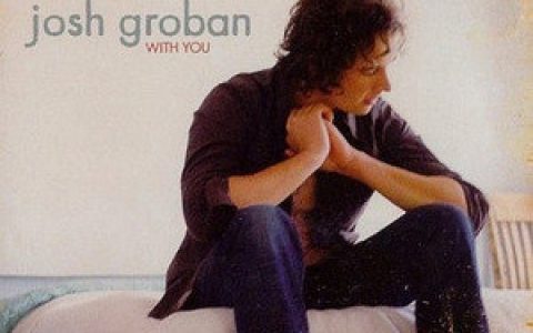 Josh Groban歌曲:With You歌词