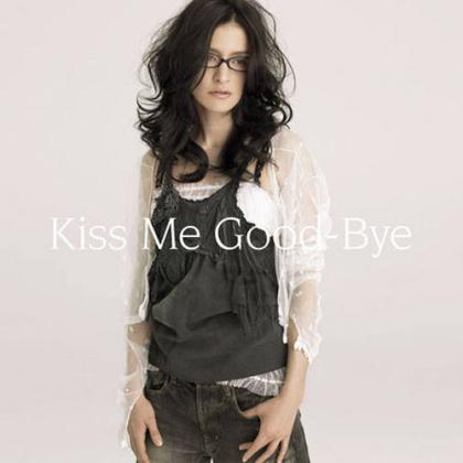 Angela Aki歌曲:Kiss Me Good-Bye (featured in FINAL FANTASYXII)歌词
