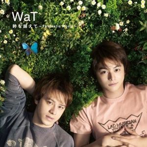 WaT歌曲:時を越えて~Fantastic World~歌词