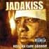 Jadakiss歌曲:Stick Yourself (Skit歌词